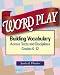 Book Word Play: Building Vocabulary Across Texts and Disciplines, Grades 6-12