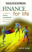 Finance for Life: A Guide to Money Management for Modern Lifestyles: A Guide to Family Finance