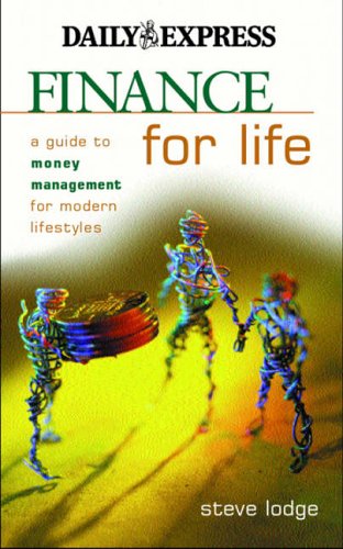 Finance for Life: A Guide to Money Management for Modern Lifestyles: A Guide to Family Finance