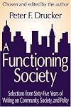 A Functioning Society: Selections from Sixty-Five Years of Writing on Community, Society, and Polity
