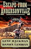 Escape from Andersonville: A Novel of the Civil War