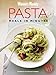 Pasta Meals in Minutes ("Australian Women's Weekly")