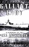 Gallant Lady: A Biography of the USS Archerfish