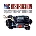 Search : Mic Destruction: Mixed and Hosted by Tony Touch