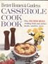 Better Homes & Gardens Casserole Cookbook Plus One-dish Meals, Chafing Dish And Skillet Meals, Omelets, Stews
