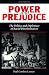 Book Power And Prejudice: The Politics And Diplomacy Of Racial Discrimination, Second Edition