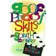 Goof-Proof Skits for Youth Ministry