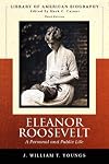 Eleanor Roosevelt: A Personal and Public Life (Library of American Biography Series) (3rd Edition) (Library of American Biography)
