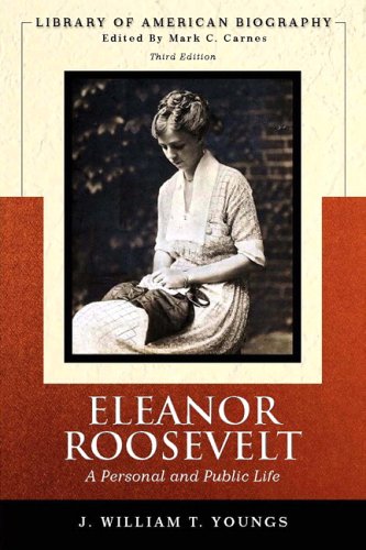 Eleanor Roosevelt: A Personal and Public Life (Library of American Biography Series) (3rd Edition) (Library of American Biography)