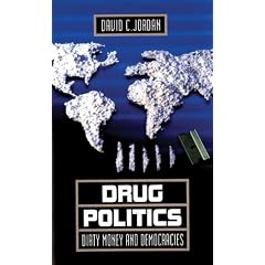 Drug Politics: Dirty Money and Democracies