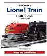Warman's Lionel Train Field Guide: Values And Identification (Warman's Field Guides Lionel Train 1945-1969: Values & Identificatio)
