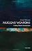 Nuclear Weapons: A Very Short Introduction (Very Short Introductions)