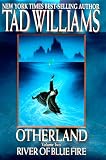 River of Blue Fire (Otherland, Volume 2)