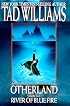 River of Blue Fire (Otherland, Volume 2)