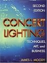 Concert Lighting, Second Edition: Techniques, Art and Business