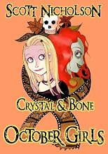October Girls: Crystal & Bone