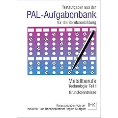 Metallberufe. Technologie 1. PAL - Aufgabenbank. Grundkenntnisse (Lernmaterialien)