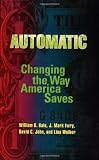 Automatic: Changing the Way America Saves