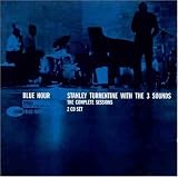 Stanley Turrentine & the Three Sounds - Complete Blue Hour Sessions