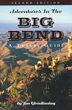 Adventures in the Big Bend: A Travel Guide