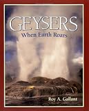 Search : Geysers: When Earth Roars (First Books - Earth and Sky Science)
