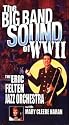 Big Band Sound of World War II [VHS]