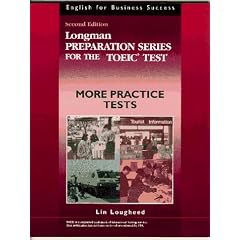 Longman Preparation Series for the Toeic Test : More Practice Tests (English for Business Success Series)