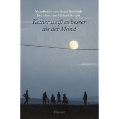 Keiner weiss es besser als der Mond