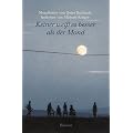 Keiner weiss es besser als der Mond