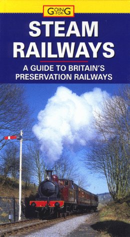City Travel Guides Discounted  Books : Steam Railways: A Guide to Britain's Preservation Railways