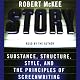 Story: Substance, Structure, Style, and the Principles of Screenwriting