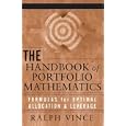 The Handbook of Portfolio Mathematics: Formulas for Optimal Allocation and Leverage (Wiley Trading) by  Ralph Vince