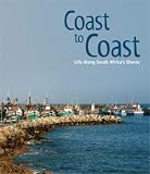 Coast to Coast: Life Along South Africa's Shores
