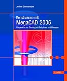 Produkt-Bild: Konstruieren mit MegaCAD 2006: Ein praktischer Einstieg mit Beispielen und &Uuml;bungen