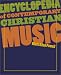 Encyclopedia of Contemporary Christian Music (Recent Releases)