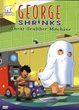 George Shrinks - Ghost Grabber Machine