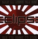 Eclipse - Are You Ready To Rock Eclipse - Are You Ready To Rock