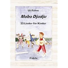 Mobo Djudju. 33 Lieder f�r Kinder