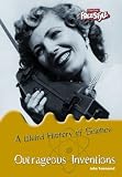 Outrageous Inventions (Weird History of Science)