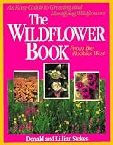 Wildflower Book: From The Rockies West: Easy Guide to Grow and Indentify Wild Flowers