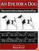 An Eye for a Dog: Illustrated Guide to Judging Purebred Dogs