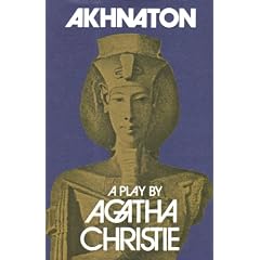 Akhnaton: A Play in Three Acts