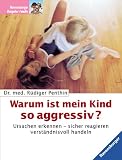 Produkt-Bild: Warum ist mein Kind so aggressiv?