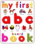 My First ABC Board Book
