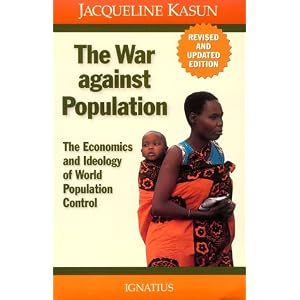 The War Against Population: The Economics and Ideology of World Population Control