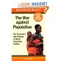 The War Against Population: The Economics and Ideology of World Population Control