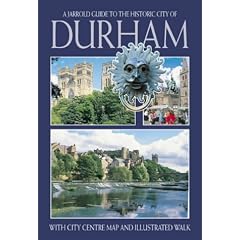 Durham: A Jarrold Guide to the Historic City Of, with City Map and Illustrated Walk