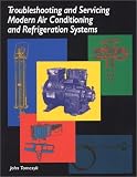 Troubleshooting and Servicing Modern Air Conditioning and Refrigeration Systems - 1930044062