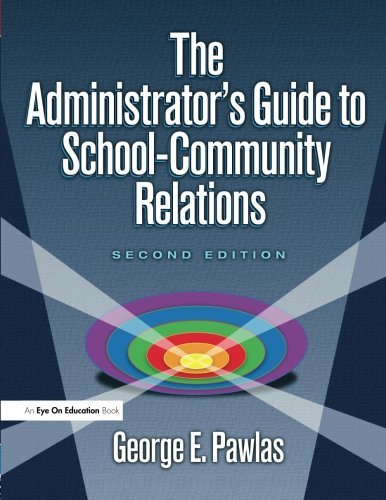 Administrator's Guide to School-Community Relations, The by Pawlas George E. (2005-04-01) Paperback