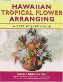 Hawaiian Tropical Flower Arranging